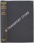 Book cover of War On Great Cities by MORISON, Frank